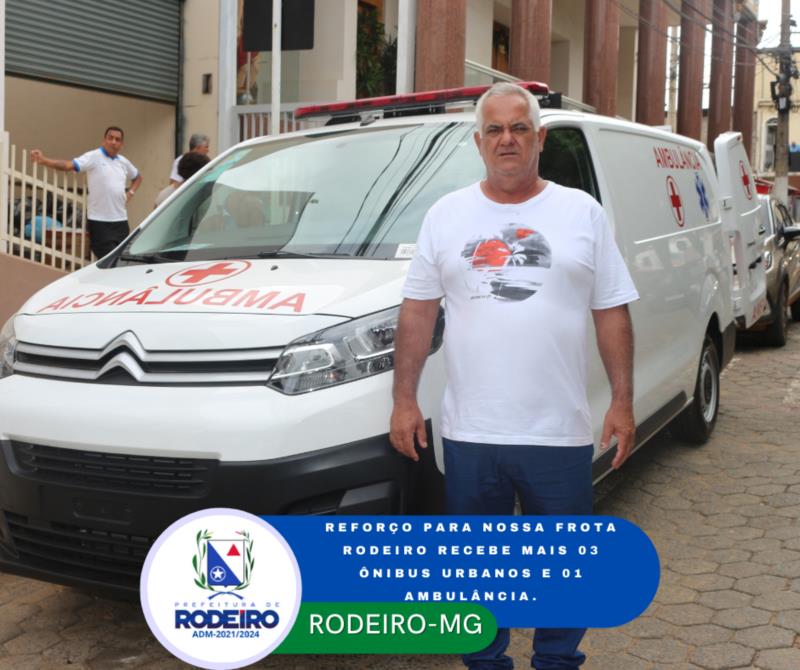 NOVOS ÔNIBUS E AMBULÂNCIA PARA RODEIRO