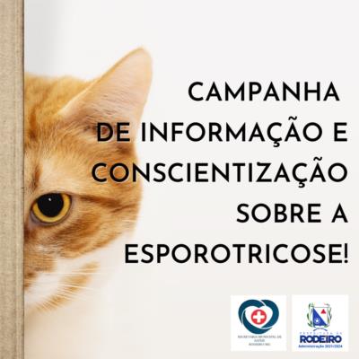 CAMPANHA  DE INFORMAÇÃO E CONCIENTIZAÇÃO SOBRE A ESPOROTRICOSE