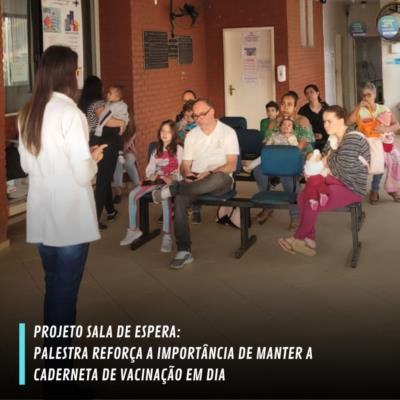 Projeto Sala de Espera reforça a importância de manter a caderneta de vacinação em dia