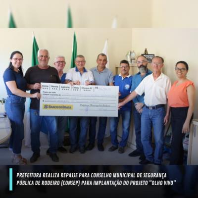 Prefeitura realiza repasse para Conselho Municipal de Segurança Pública de Rodeiro (CONSEP) para implantação do Projeto "Olho Vivo"