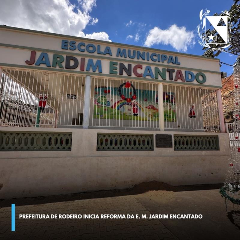 Prefeitura de Rodeiro inicia reforma da E.M. Jardim Encantado
