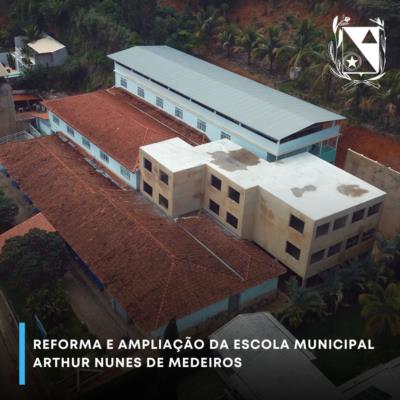 Reforma e ampliação da Escola Municipal Arthur Nunes de Medeiros