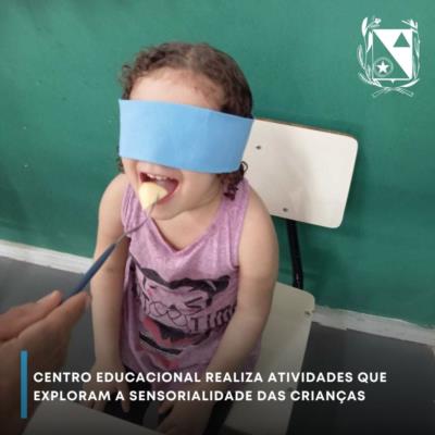 Centro Educacional realiza atividades que exploram a sensorialidade das crianças