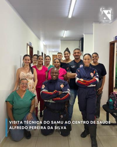 Visita técnica do SAMU ao Centro de Saúde Alfredo Pereira da Silva