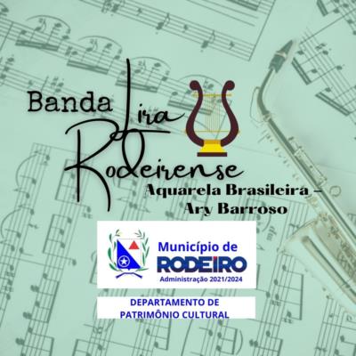 Lira Rodeirense - Aquarela Brasileira - Ary Barroso